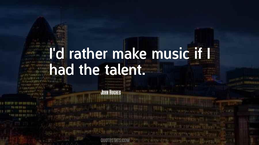 Music Talent Quotes #41990