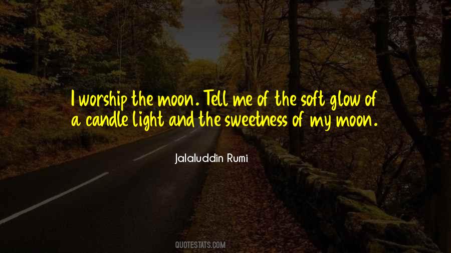 Sweetness And Light Quotes #368428
