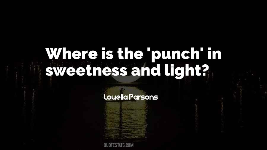 Sweetness And Light Quotes #979873