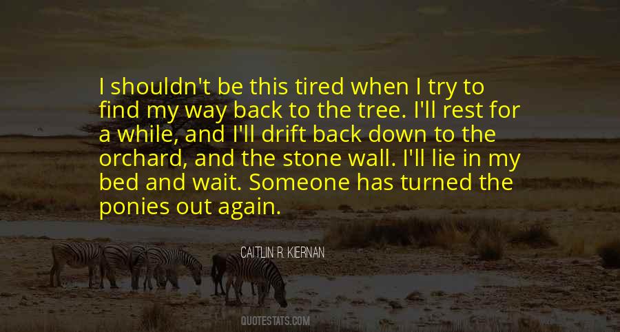 Rest A While Quotes #1477104