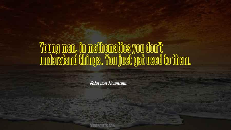 Get Used To Them Quotes #1049681