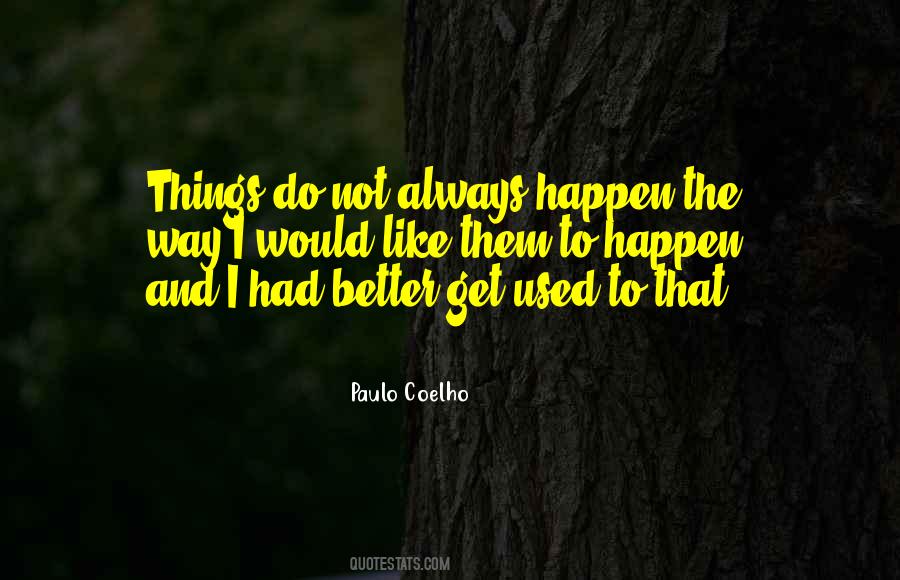 Get Used To Them Quotes #1674919
