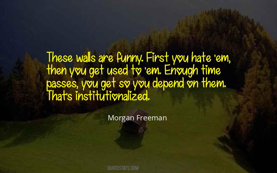 Get Used To Them Quotes #1792877