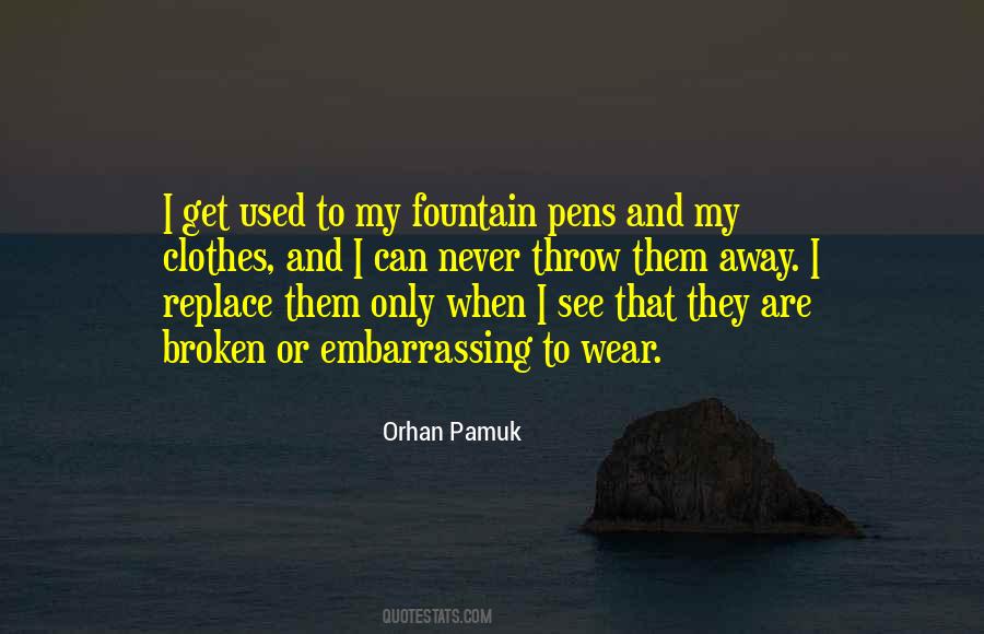 Get Used To Them Quotes #1838567