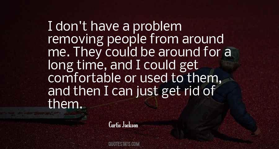 Get Used To Them Quotes #294392