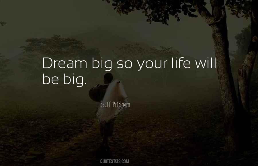 Be Big Quotes #1486409