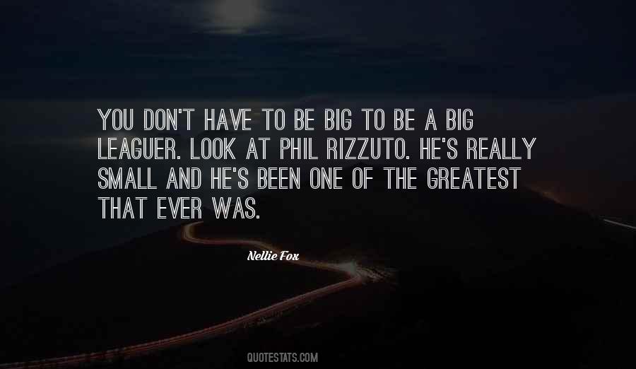 Be Big Quotes #1499649