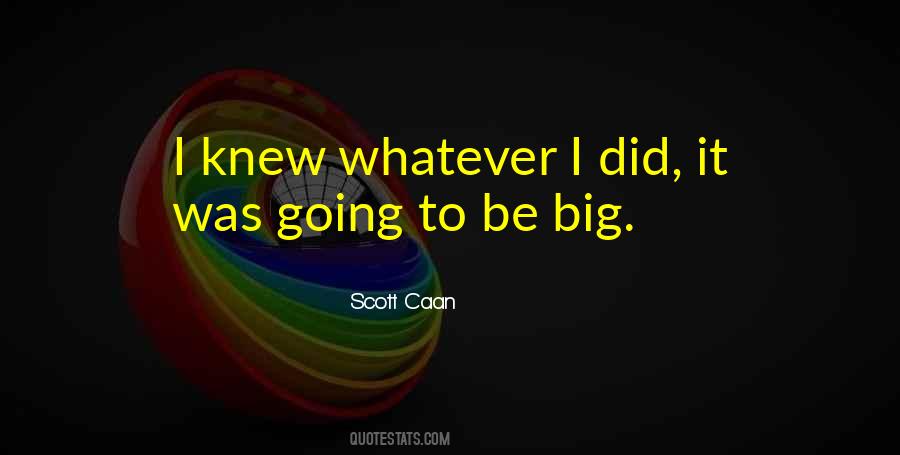 Be Big Quotes #1786086