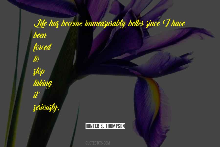 Stop Taking Yourself So Seriously Quotes #496684