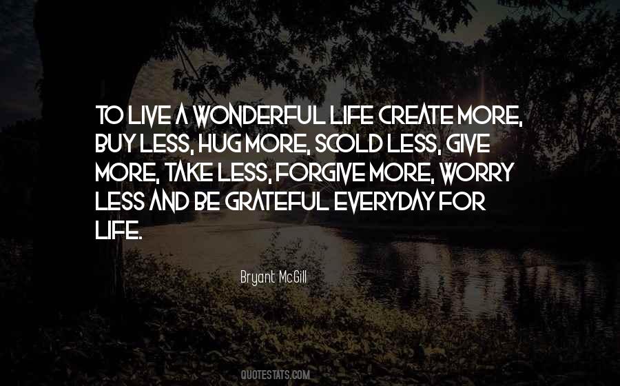 Live More Worry Less Quotes #482953