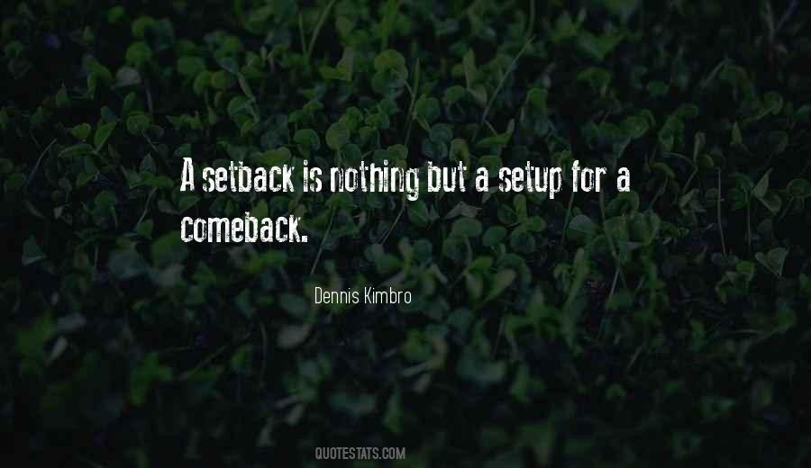 Quotes About A Setback Is A Setup For A Comeback #623407