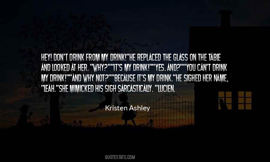 Drink Glass Quotes #556641