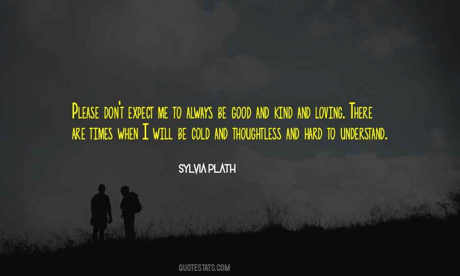 Please Be Kind Quotes #747171