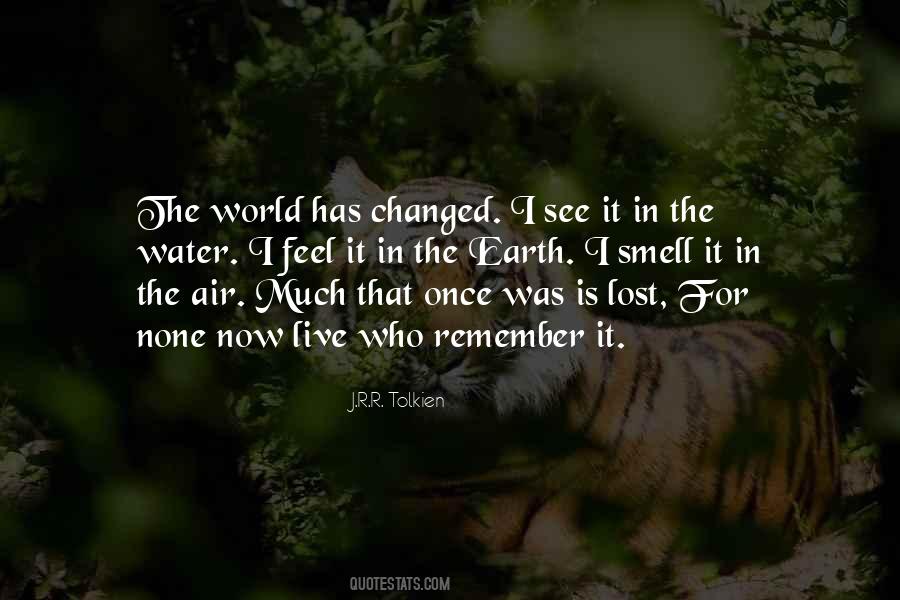 The World Is Changed Quotes #333202