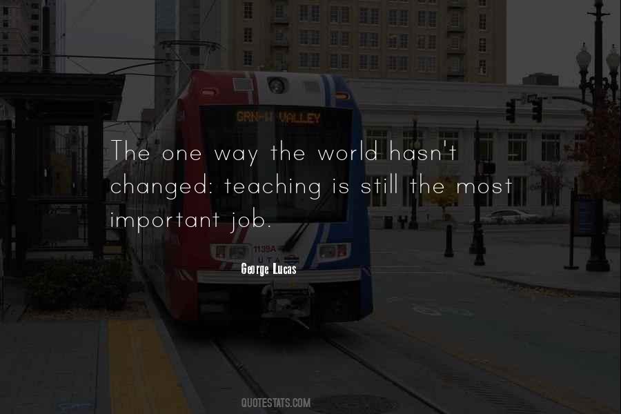 The World Is Changed Quotes #74050