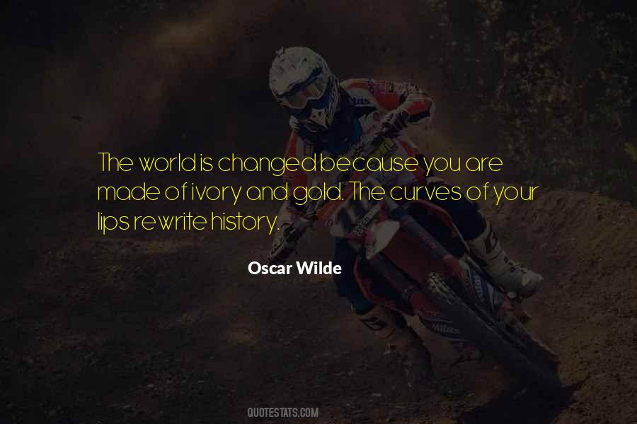 The World Is Changed Quotes #920051