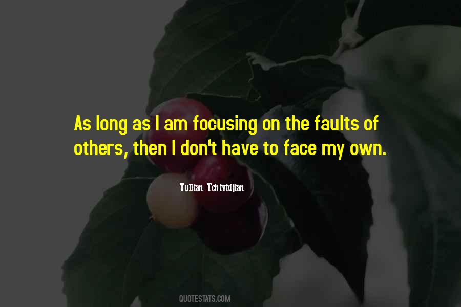 I Have My Faults Quotes #158918