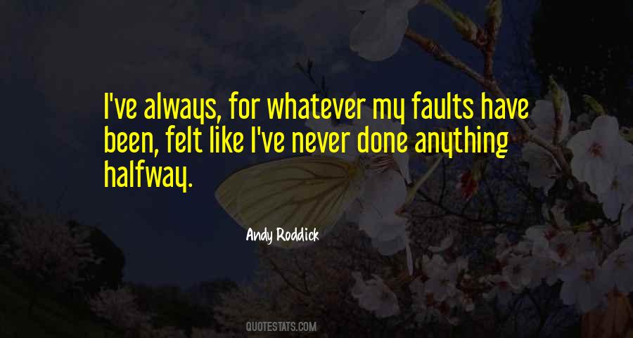 I Have My Faults Quotes #160186