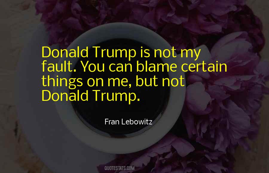 I Have My Faults Quotes #37536