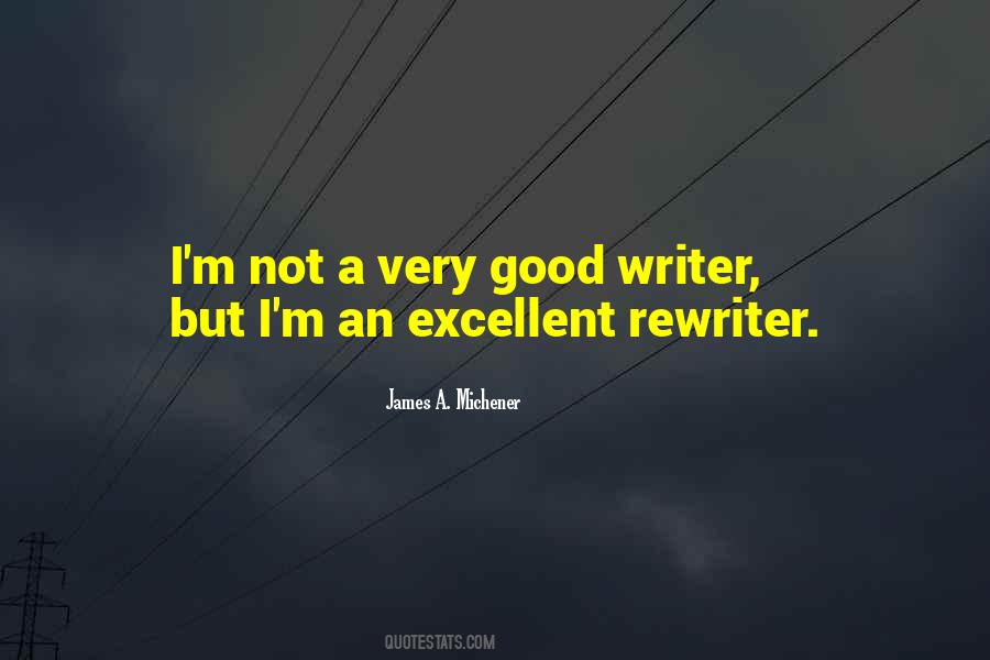 Good Writing Is Rewriting Quotes #604313