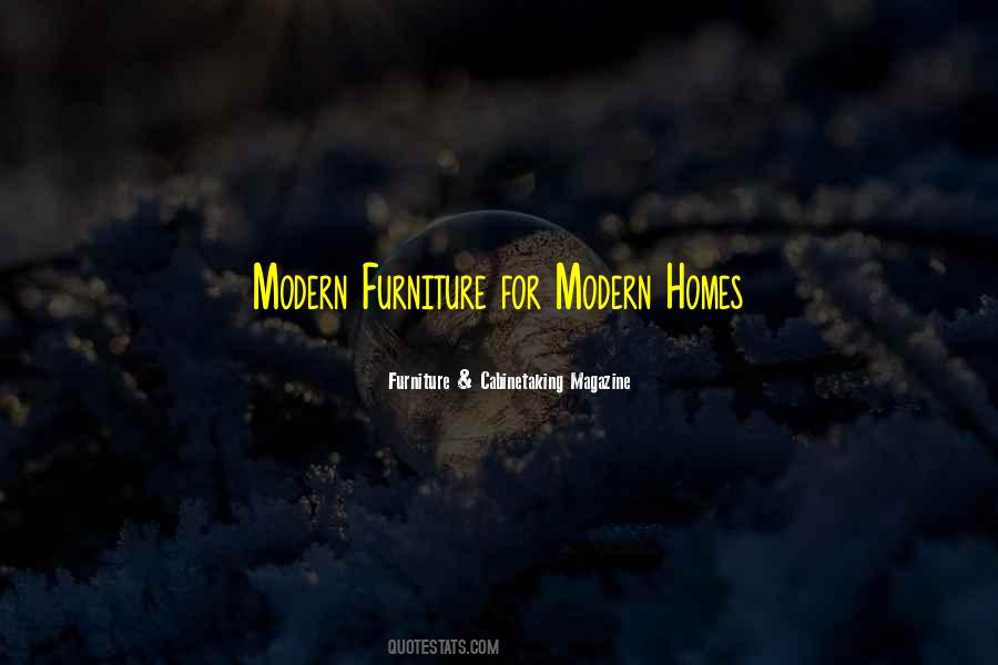 Modern Furniture Quotes #1473177
