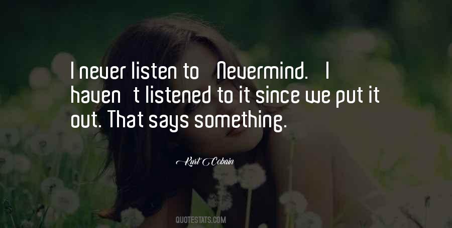 Never Listen Quotes #1053704
