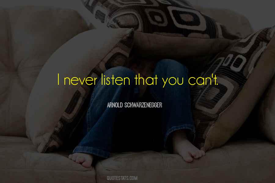 Never Listen Quotes #376521
