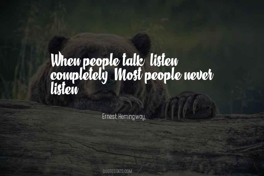 Never Listen Quotes #377450