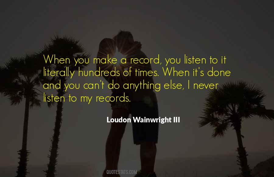 Never Listen Quotes #548605