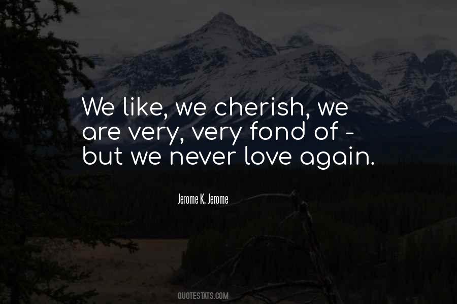 Cherish Love Quotes #1009807