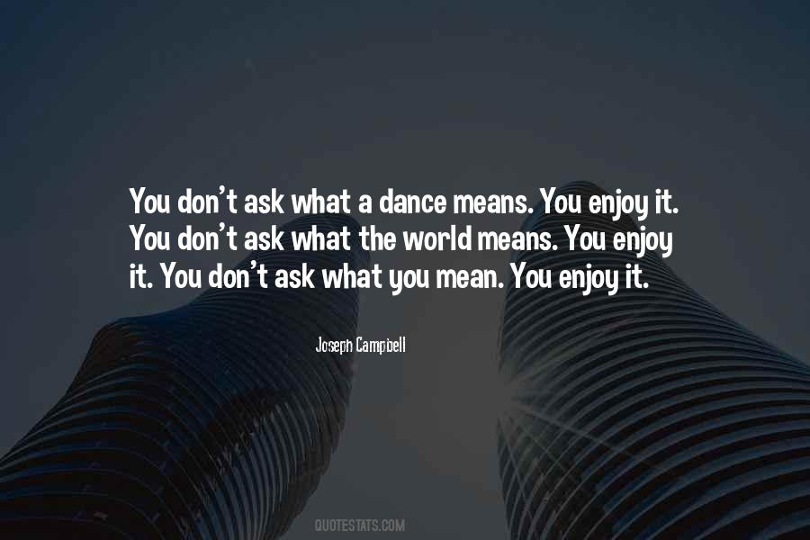 Enjoy Dancing Quotes #563239
