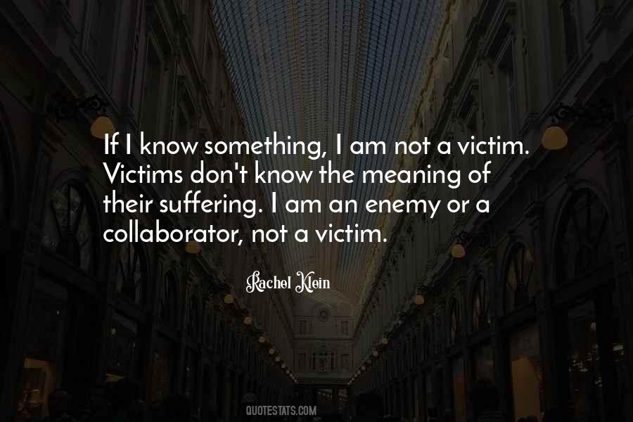 I Am Not A Victim Quotes #1056917