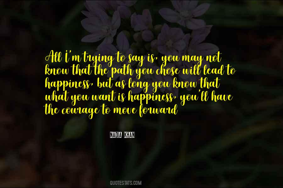 Courage To Move Forward Quotes #469968