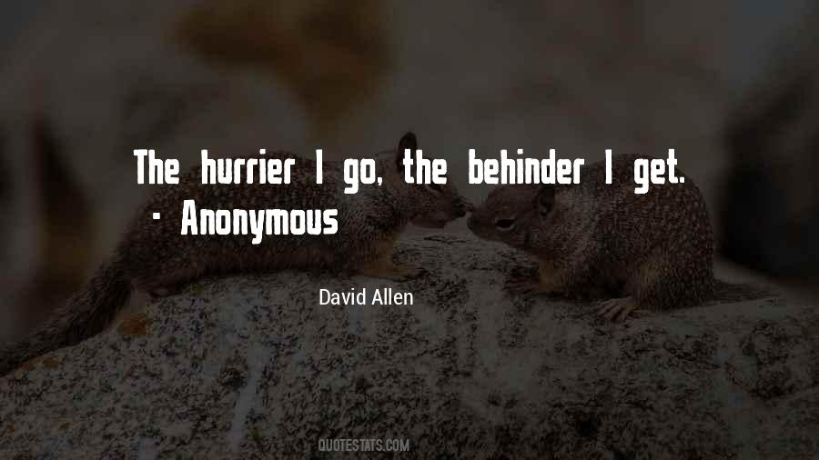 The Hurrier I Go The Behinder I Get Quotes #1407010 The Hurrier I Go The Behinder I Get Quotes #1407010
