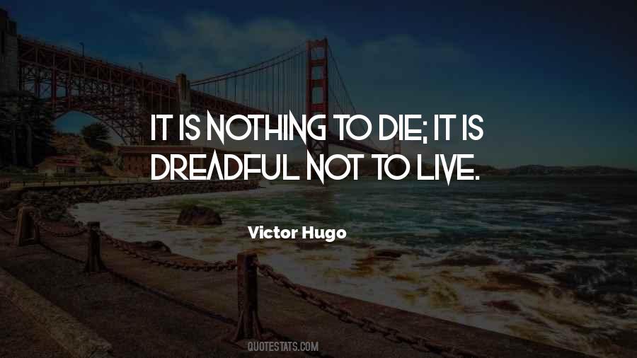To Die Is Nothing Quotes #1632598