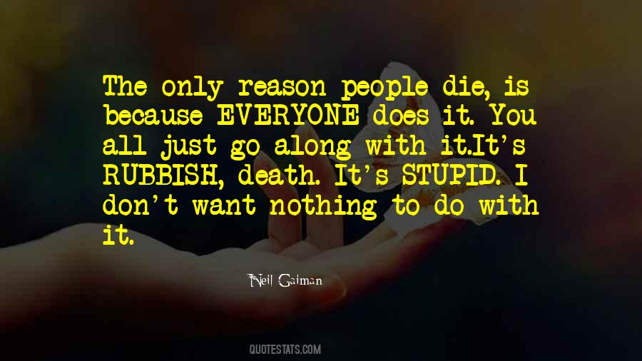 To Die Is Nothing Quotes #1814607