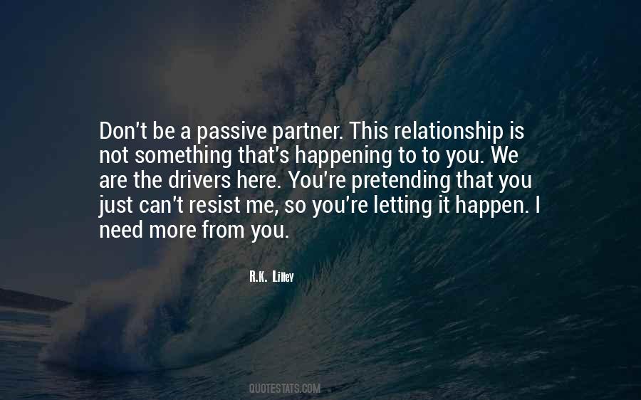 Need A Partner Quotes #1064675