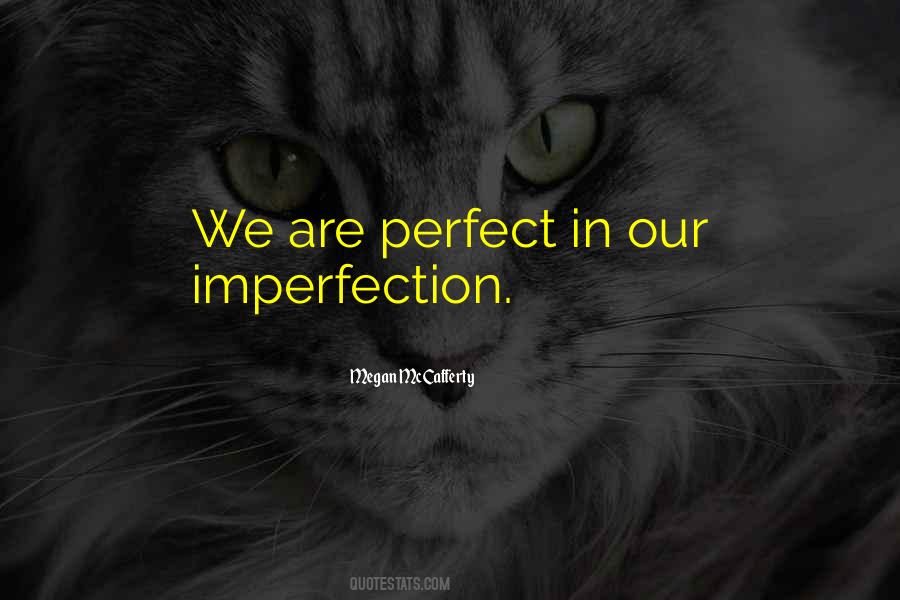 We Are Perfect Quotes #1172438