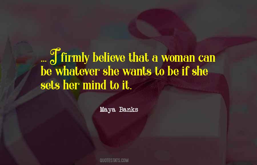 A Woman Can Be Quotes #996127