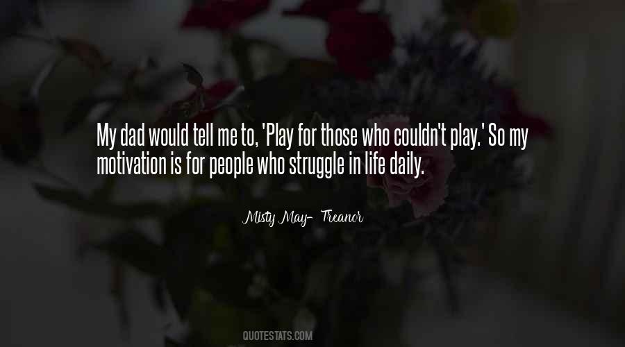 Struggle In My Life Quotes #1088732
