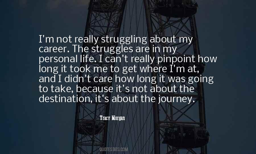 Struggle In My Life Quotes #1297358