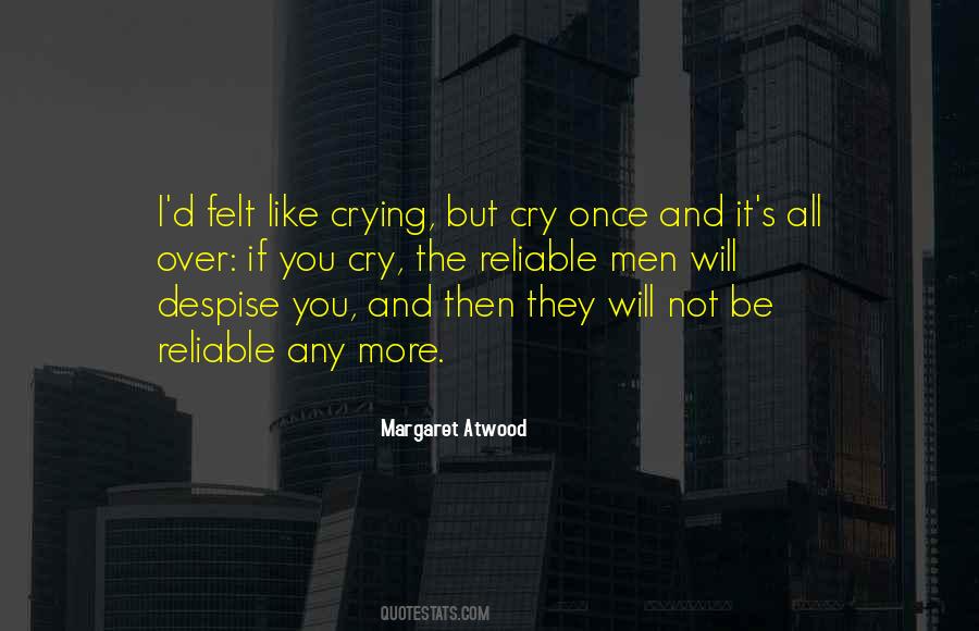 You Cry Quotes #1030379