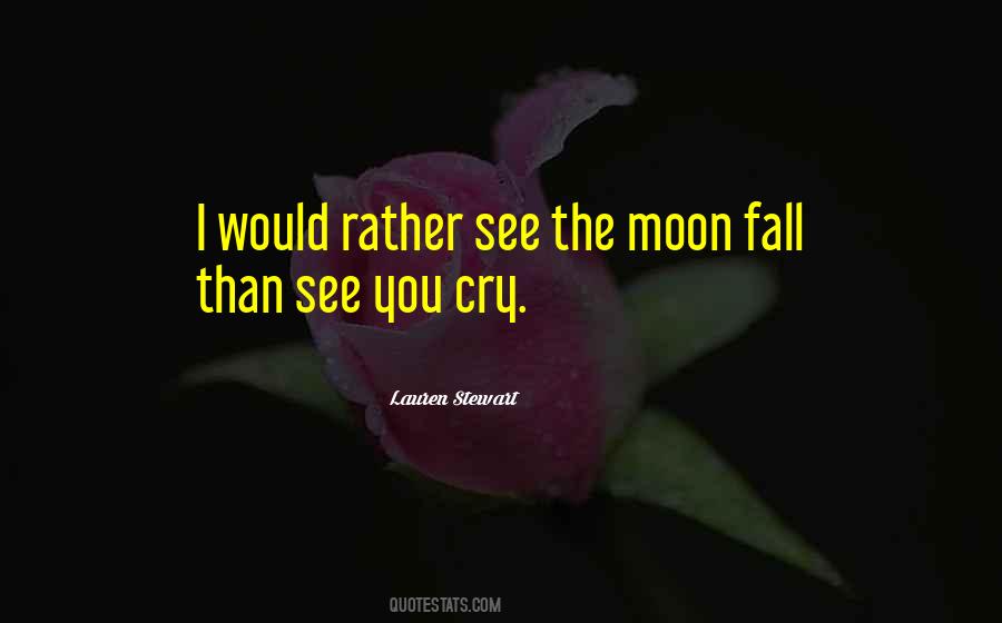 You Cry Quotes #1127021