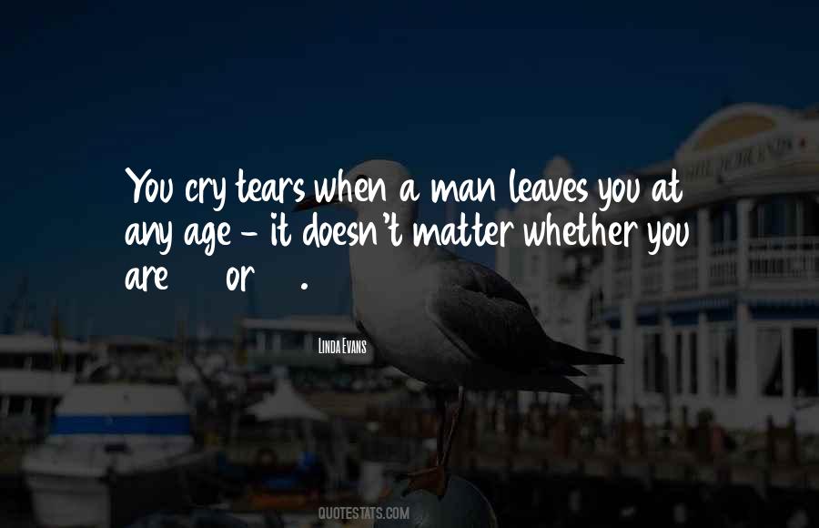 You Cry Quotes #1415994