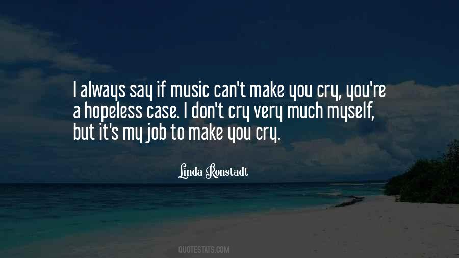 You Cry Quotes #1673388