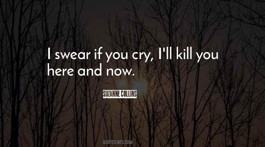 You Cry Quotes #1860488