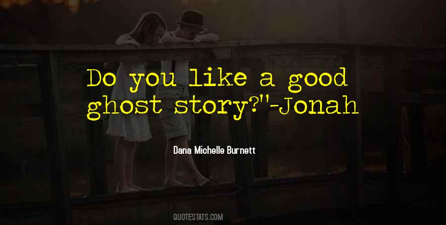 A Ghost Story Quotes #1233043