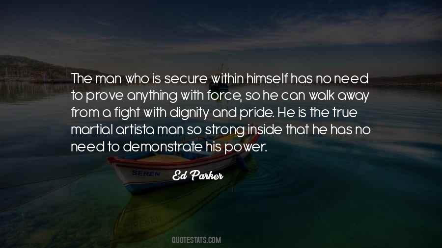 A Man With Power Quotes #354884