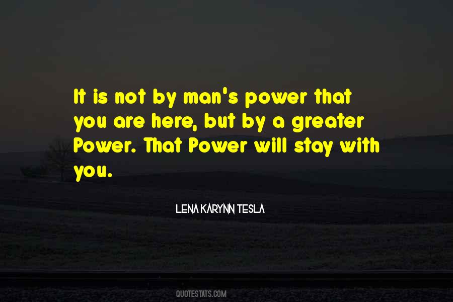 A Man With Power Quotes #598613
