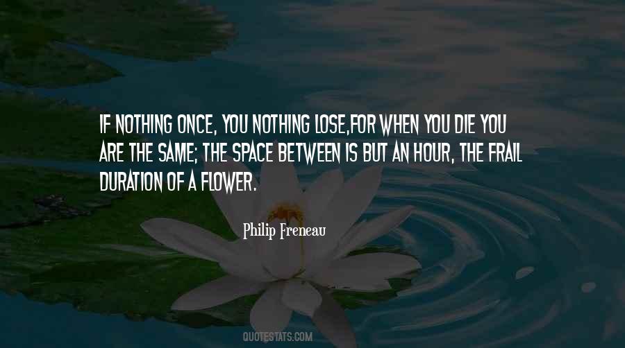 You Are A Flower Quotes #1862521